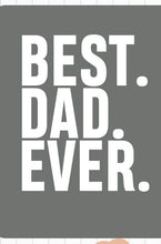Load image into Gallery viewer, Best Dad Ever Matching Tees
